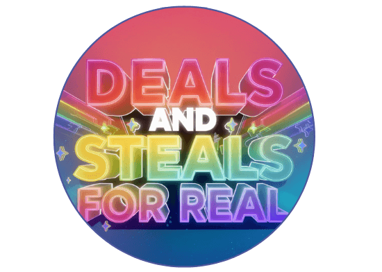 DEALS AND STEALS FOR REAL